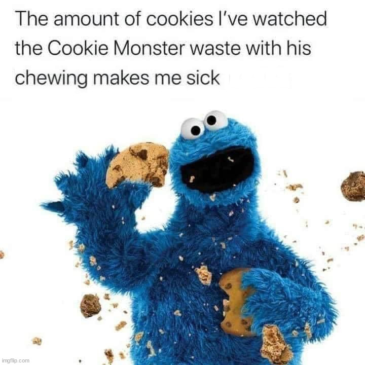 XXXXX | image tagged in cookie monster | made w/ Imgflip meme maker