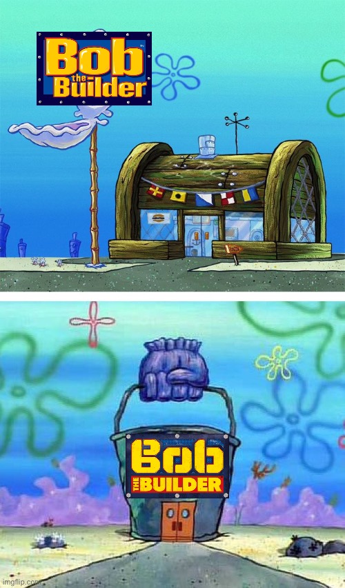 Bob the Builder old vs new | image tagged in memes,krusty krab vs chum bucket blank,bob the builder | made w/ Imgflip meme maker