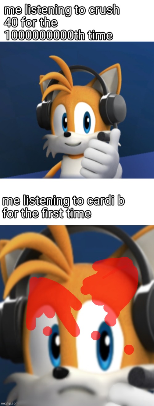yes | image tagged in crush 40,sonic adventure 2,sonic the hedgehog,tails the fox,rock music,funny | made w/ Imgflip meme maker
