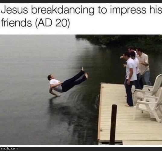 Jesus breakdancing | image tagged in jesus breakdancing | made w/ Imgflip meme maker