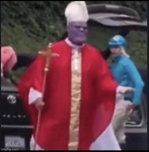 Holy thanos | image tagged in holy thanos | made w/ Imgflip meme maker