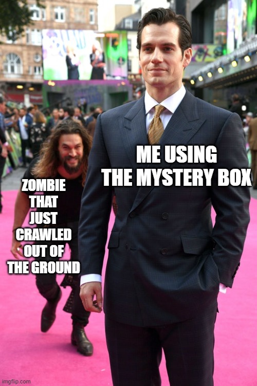 CoD meme #66 |  ME USING THE MYSTERY BOX; ZOMBIE THAT JUST CRAWLED OUT OF THE GROUND | image tagged in jason momoa henry cavill meme,cod,zombies,mystery,box,memes | made w/ Imgflip meme maker
