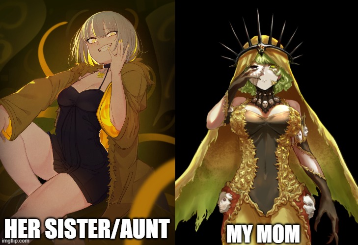 Mythos Hastur-Chan and Hastur-Chan are twins | HER SISTER/AUNT; MY MOM | made w/ Imgflip meme maker