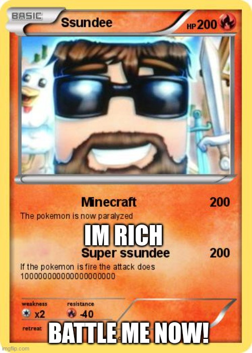 ssundee card | IM RICH; BATTLE ME NOW! | image tagged in ssundee card | made w/ Imgflip meme maker
