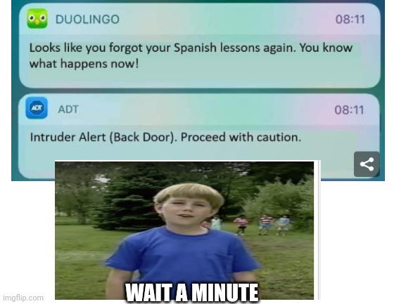 Wait a minute | WAIT A MINUTE | image tagged in funny memes | made w/ Imgflip meme maker