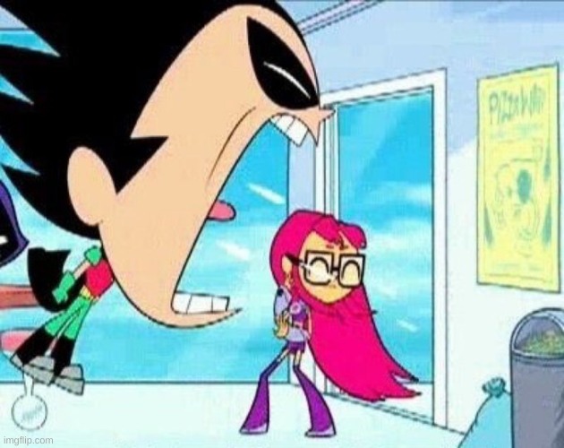 robin yelling at material girl | image tagged in robin yelling at material girl | made w/ Imgflip meme maker