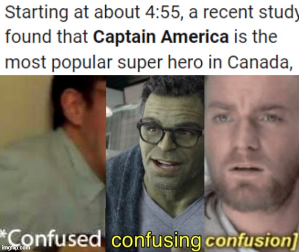 dont know what to put here so uhhhhhhhh | image tagged in confused confusing confusion,captain america,canada,why are you reading tags | made w/ Imgflip meme maker