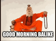 Good morning babe | GOOD MORNING BALIKE | image tagged in gifs,balike,risi,sadhu,good morning | made w/ Imgflip images-to-gif maker