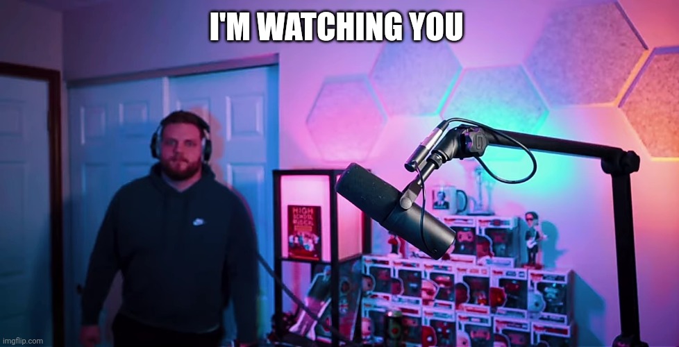 I'M WATCHING YOU | made w/ Imgflip meme maker