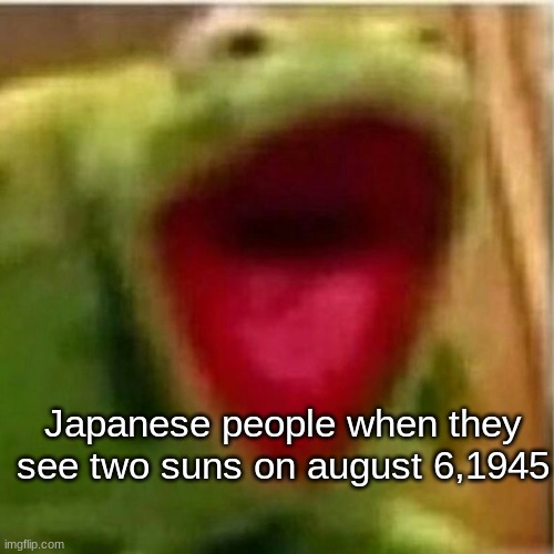 uhoh | Japanese people when they see two suns on august 6,1945 | image tagged in ahhhhhhhhhhhhh | made w/ Imgflip meme maker