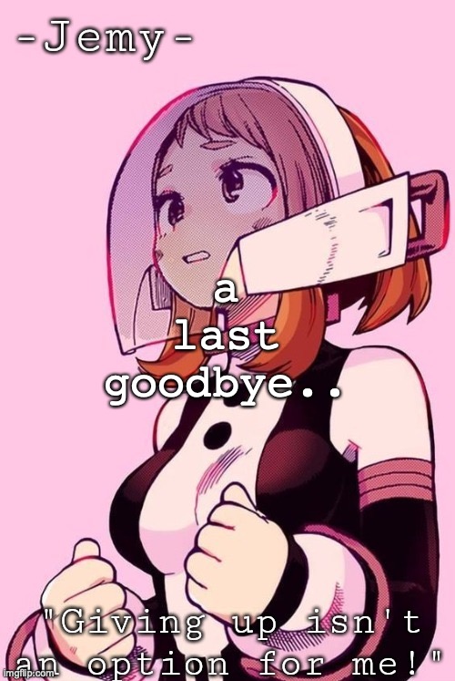 E | a last goodbye.. | image tagged in e | made w/ Imgflip meme maker