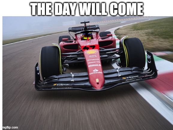 How many WDCs will Shcuey Jr. get? Let me know in the comments | THE DAY WILL COME | image tagged in f1 | made w/ Imgflip meme maker