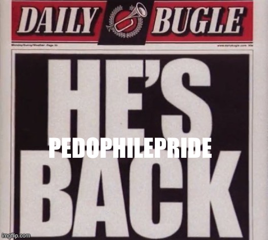 PEDOPHILEPRIDE | made w/ Imgflip meme maker