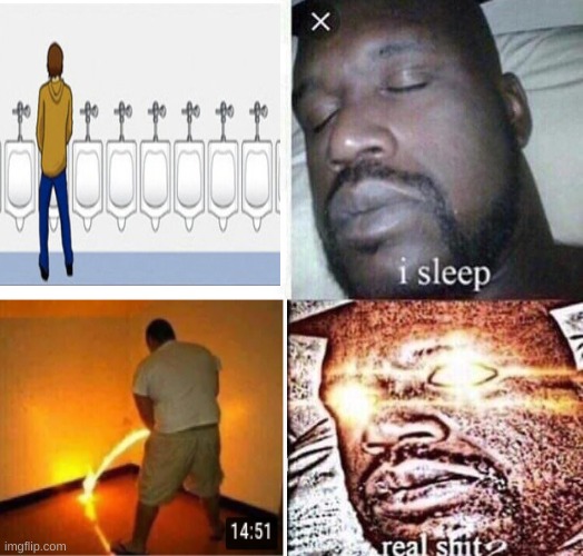 Piss | image tagged in i sleep real shit | made w/ Imgflip meme maker