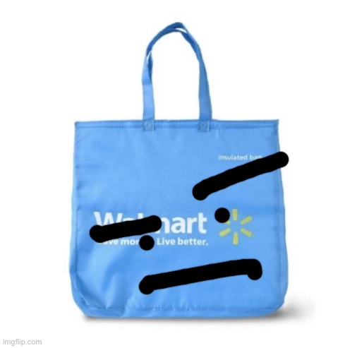 image tagged in walmart bag | made w/ Imgflip meme maker