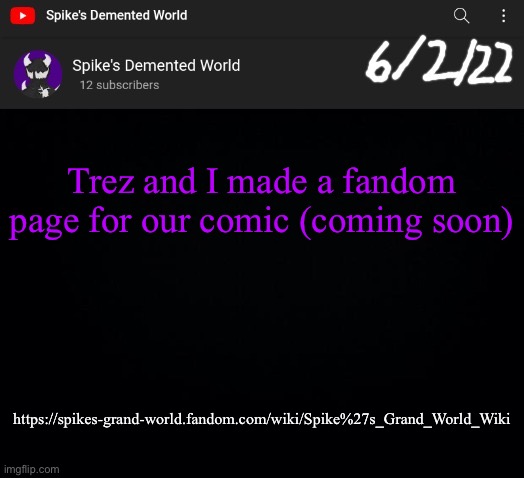 Spike Announcement Template | Trez and I made a fandom page for our comic (coming soon); https://spikes-grand-world.fandom.com/wiki/Spike%27s_Grand_World_Wiki | image tagged in spike announcement template | made w/ Imgflip meme maker