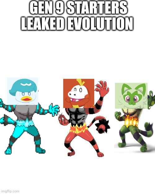 Blank Transparent Square | GEN 9 STARTERS LEAKED EVOLUTION | image tagged in memes,blank transparent square | made w/ Imgflip meme maker