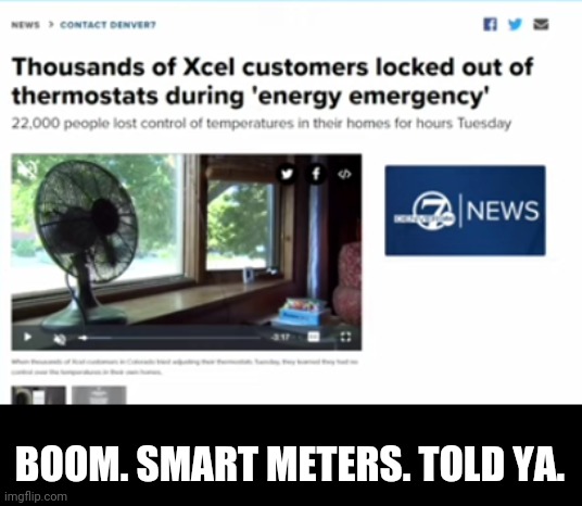 BOOM. SMART METERS. TOLD YA. | image tagged in liberals | made w/ Imgflip meme maker