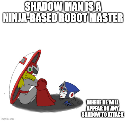 Shadow Man Appearing in Proto Man's Shadow | SHADOW MAN IS A NINJA-BASED ROBOT MASTER; WHERE HE WILL APPEAR ON ANY SHADOW TO ATTACK | image tagged in shadow,shadowman,protoman,megaman,memes | made w/ Imgflip meme maker