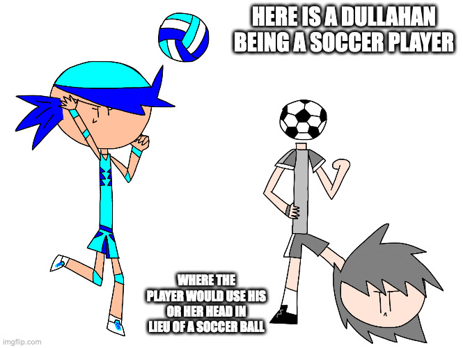 Dullahan Playing Soccer | HERE IS A DULLAHAN BEING A SOCCER PLAYER; WHERE THE PLAYER WOULD USE HIS OR HER HEAD IN LIEU OF A SOCCER BALL | image tagged in dullahan,soccer,memes | made w/ Imgflip meme maker
