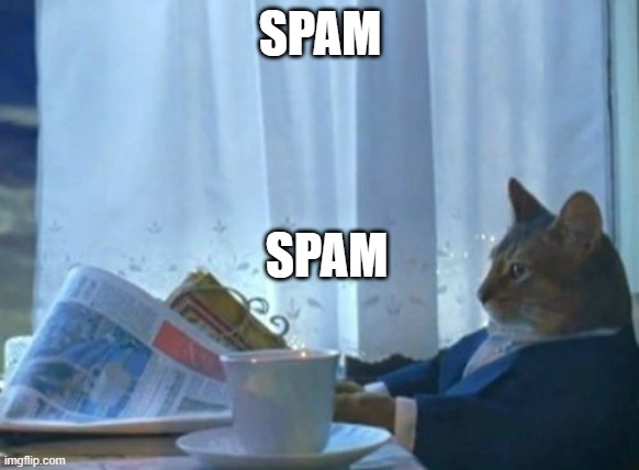 spam | SPAM; SPAM | image tagged in spam | made w/ Imgflip meme maker