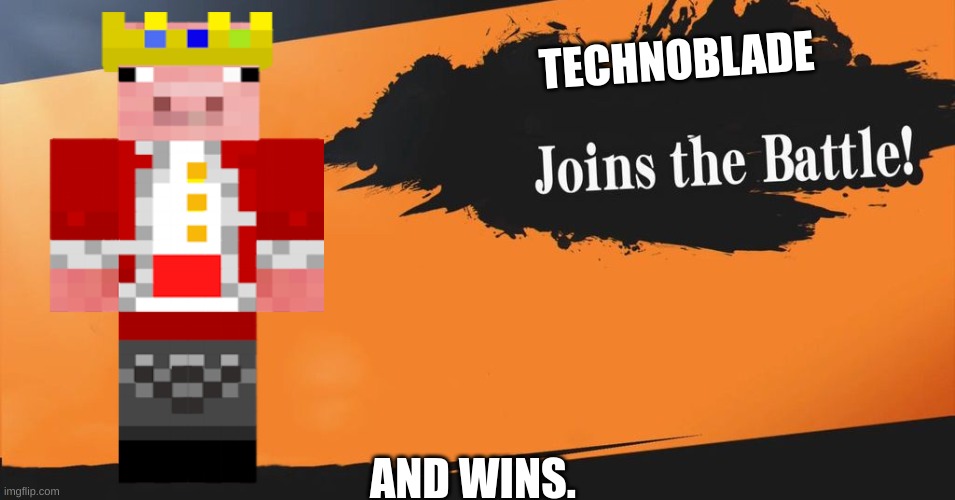Smash Bros. | TECHNOBLADE; AND WINS. | image tagged in smash bros | made w/ Imgflip meme maker
