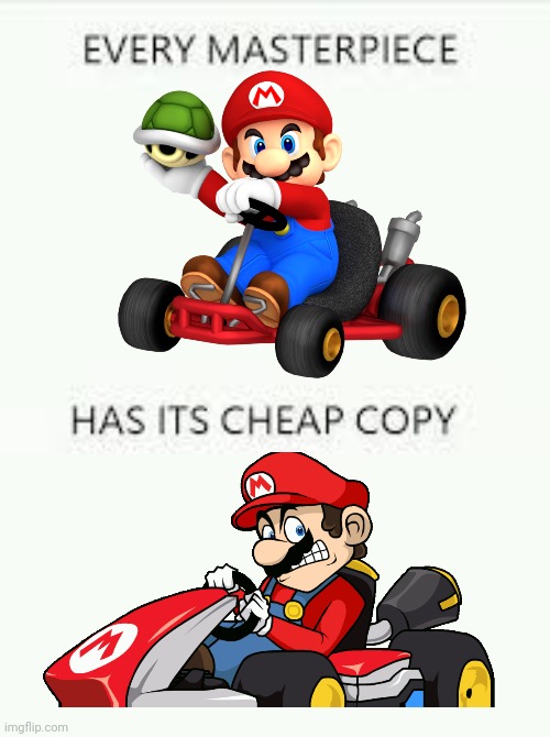 mario kart vs racist mario | image tagged in memes,every masterpiece has its cheap copy,mario kart | made w/ Imgflip meme maker