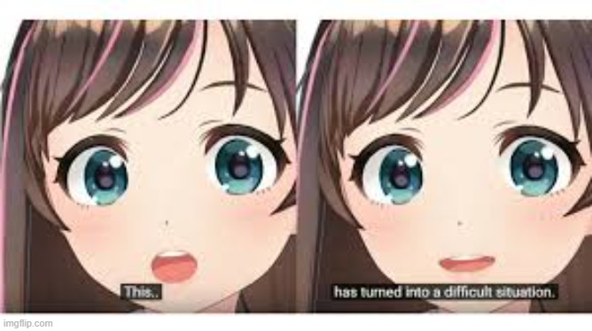 this has turned into a difficult stuation | image tagged in this has turned into a difficult stuation | made w/ Imgflip meme maker