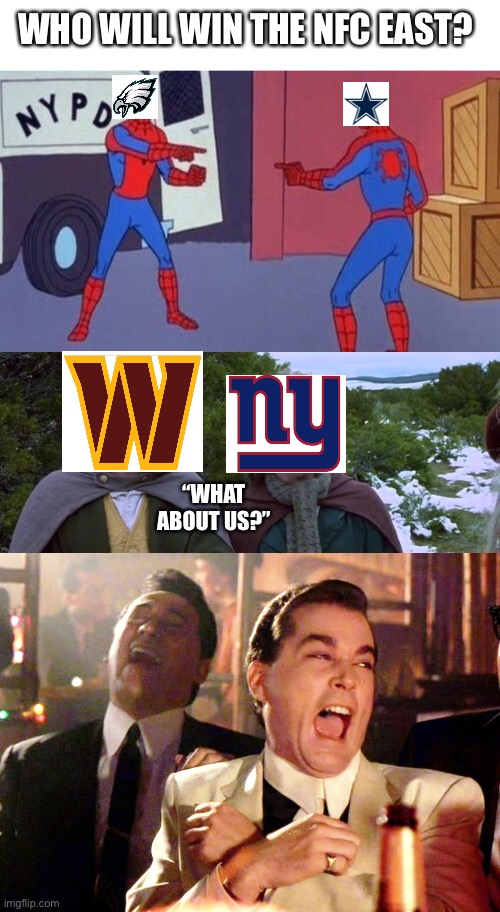 Who Will Win The NFC East? | WHO WILL WIN THE NFC EAST? “WHAT ABOUT US?” | image tagged in spiderman pointing at spiderman,what about 2nd,good fellas hilarious,nfl memes,who will win | made w/ Imgflip meme maker