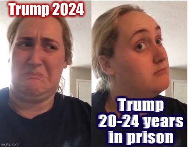 At this point I got 50/50 odds on both | Trump 2024; Trump 20-24 years in prison | image tagged in hmmm,trump 2024,trump 20-24 years in prison,trump is an asshole,trump is a moron,donald trump is an idiot | made w/ Imgflip meme maker