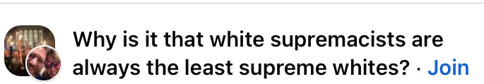 High Quality Why is it that white supremacists are always the least supreme Blank Meme Template