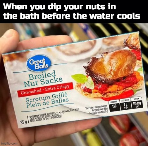 Cwispy | When you dip your nuts in the bath before the water cools | image tagged in black background | made w/ Imgflip meme maker