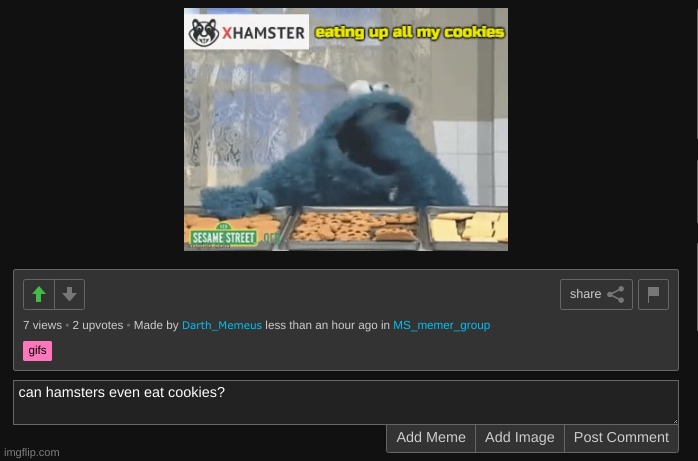 yes im aware xhamster is a pron site | image tagged in memes,funny,hamster,cookie,comments,xhamster | made w/ Imgflip meme maker