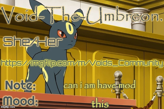 Void-The-Umbreon. Template | https://imgflip.com/m/Voids_Community; can i am have mod; this | image tagged in void-the-umbreon template | made w/ Imgflip meme maker