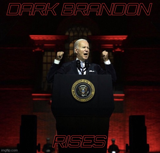Dark Brandon rises | DARK BRANDON; RISES | image tagged in dark brandon,unity,meme,satire | made w/ Imgflip meme maker