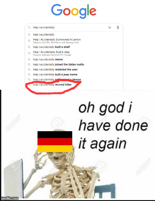 google likes trolling us | image tagged in oh no i have done it again | made w/ Imgflip meme maker