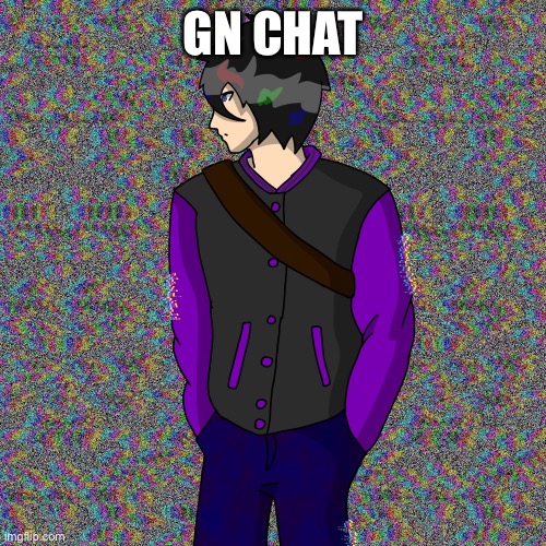 GN CHAT | made w/ Imgflip meme maker