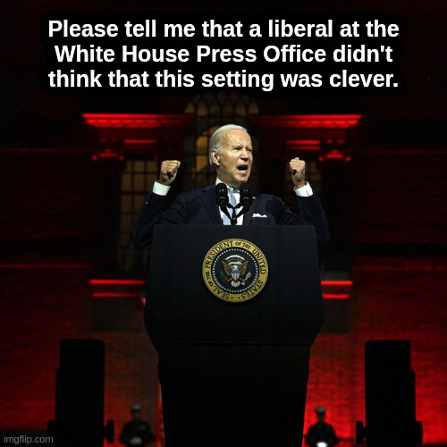 Heil Biden! |  Please tell me that a liberal at the
White House Press Office didn't
think that this setting was clever. | image tagged in liberals,progressives,democrats,fascists,biden,nazis | made w/ Imgflip meme maker
