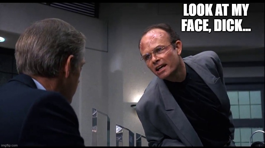 look at my face | LOOK AT MY FACE, DICK... | image tagged in clarence boddicker | made w/ Imgflip meme maker