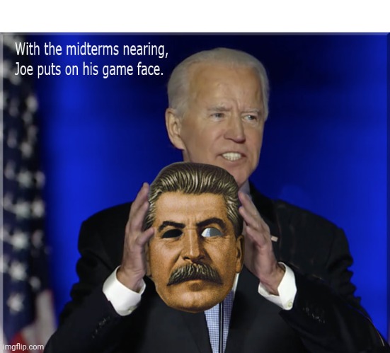 With the midterms nearing, Joe puts on his game face. | With the midterms nearing, Joe puts on his game face. | image tagged in creepy joe biden,dementia,old pervert,government corruption,voter fraud | made w/ Imgflip meme maker