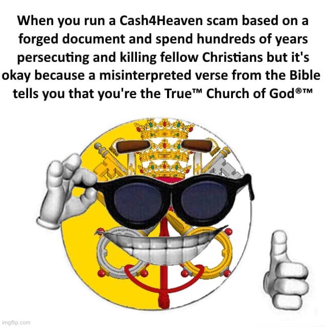 Papal indulgences | image tagged in papal indulgences | made w/ Imgflip meme maker