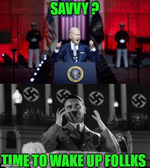 free your mind your ass will follow | SAVVY ? TIME TO WAKE UP FOLLKS | image tagged in biden democrats | made w/ Imgflip meme maker