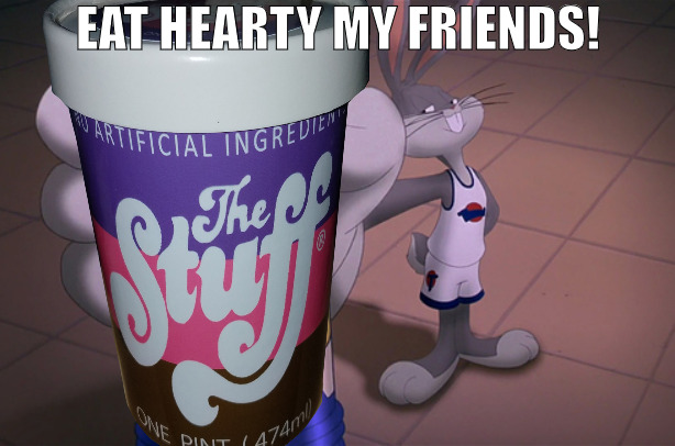 STAY THURSTY MY FRIENDS! | EAT HEARTY MY FRIENDS! | image tagged in meme,bugs bunny | made w/ Imgflip meme maker
