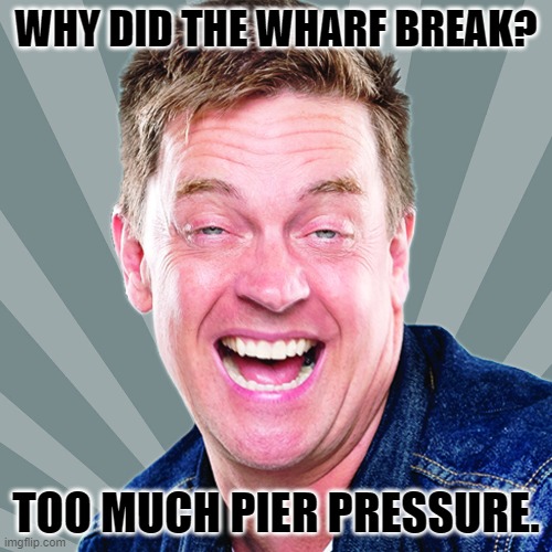 Daily Bad Dad Joke September 2 2022 | WHY DID THE WHARF BREAK? TOO MUCH PIER PRESSURE. | image tagged in comic | made w/ Imgflip meme maker