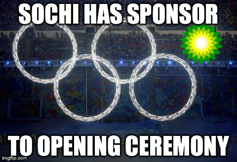 Sochi fail | SOCHI HAS SPONSOR TO OPENING CEREMONY | image tagged in funny,sochi,olympics,fails | made w/ Imgflip meme maker