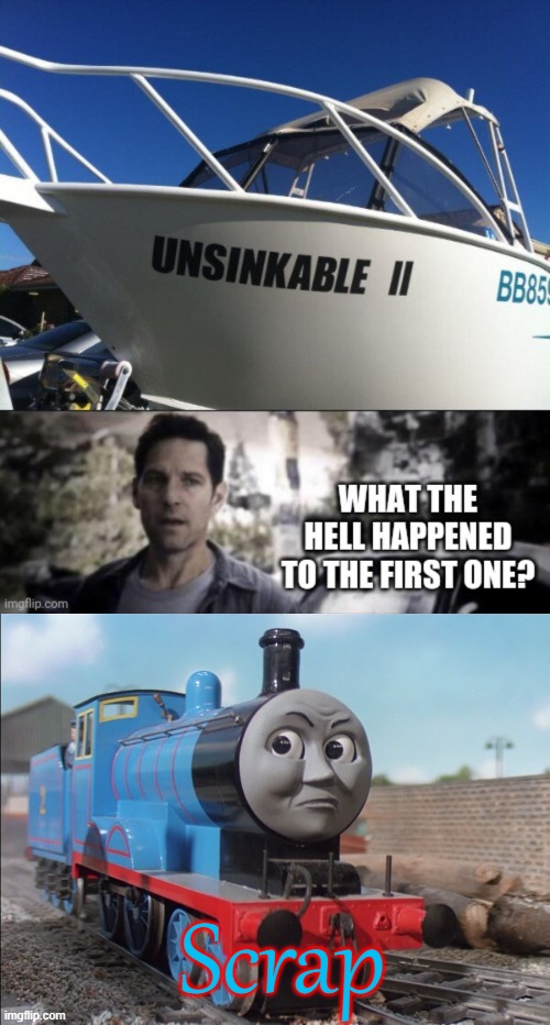 Scrap | image tagged in thomas the tank engine,what the hell happened here | made w/ Imgflip meme maker