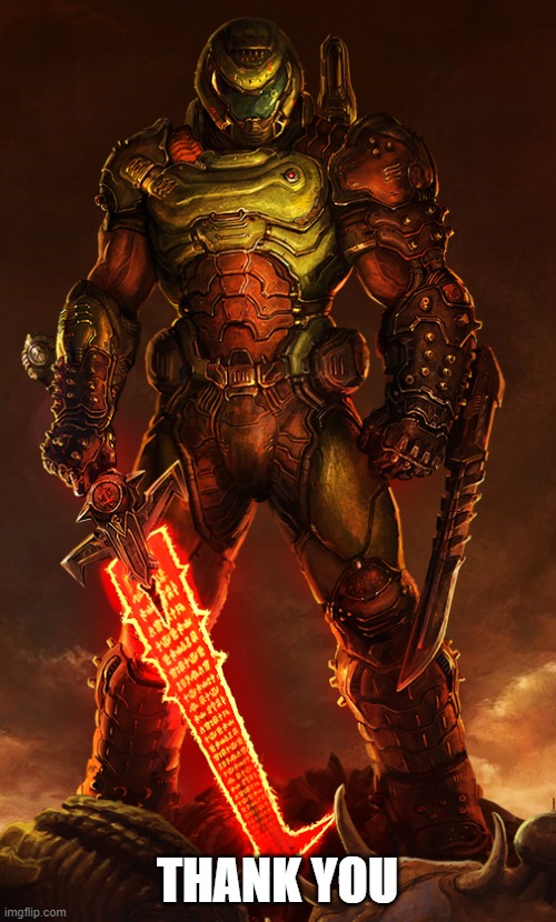 doomguy | THANK YOU | image tagged in doomguy | made w/ Imgflip meme maker