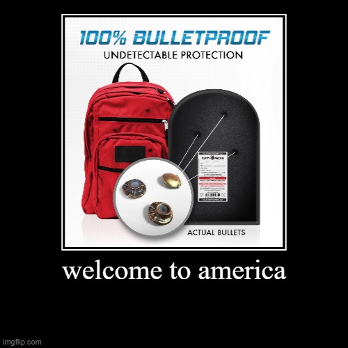 American School Supplies | image tagged in funny,demotivationals,america moment,bulletproof backpack,this is stupid,if you abbreviate the title it means ass | made w/ Imgflip demotivational maker