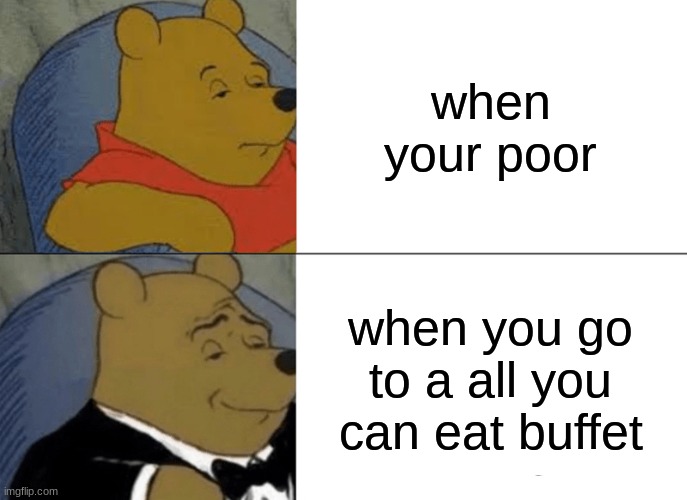 Tuxedo Winnie The Pooh Meme - Imgflip