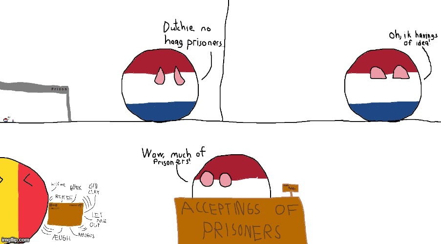dutchie no haag prisoners | image tagged in countryballs | made w/ Imgflip meme maker
